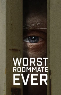 Watch Worst Roommate Ever online