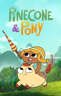 Watch Pinecone & Pony online