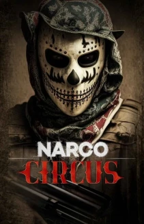 Watch Narco Circus online