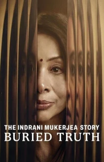 Watch The Indrani Mukerjea Story: Buried Truth online