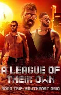Watch A League of Their Own Road Trip: Southeast Asia online