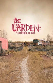Watch The Garden: Commune or Cult online
