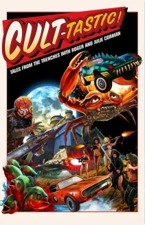 Watch CULT-TASTIC: Tales From The Trenches With Roger And Julie Corman online