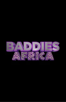 Watch Baddies Africa online