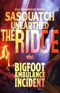 Watch Sasquatch Unearthed: The Ridge online