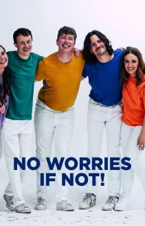 Watch No Worries If Not! online