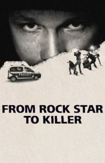 Watch From Rock Star to Killer online