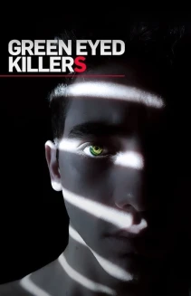 Watch Green Eyed Killers online