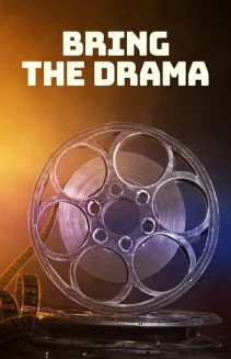 Watch Bring the Drama online