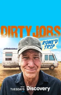 Watch Dirty Jobs: Rowe'd Trip online