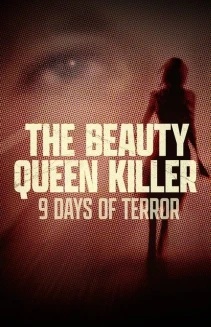 Watch The Beauty Queen Killer: 9 Days of Terror online