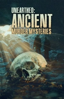 Watch Unearthed: Ancient Murder Mysteries online