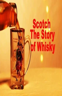 Watch Scotch: The Story of Whisky online