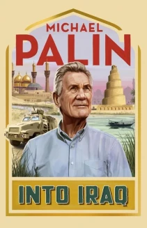 Watch Michael Palin: Into Iraq online