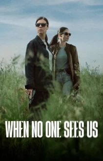 Watch When No One Sees Us online