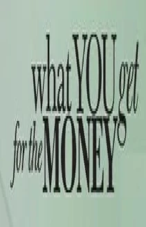 What You Get for the Money