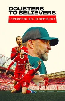 Watch Doubters to Believers Liverpool FC: Klopp's Era online