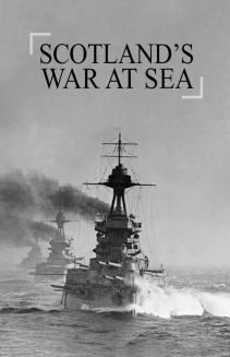 Watch Scotland's War at Sea online