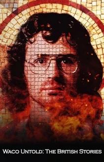 Watch Waco Untold: The British Stories online