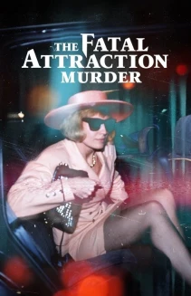 Watch The Fatal Attraction Murder online