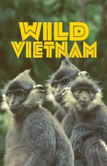 Watch Wild Vietnam online