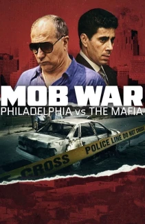 Watch Mob War: Philadelphia vs. the Mafia online