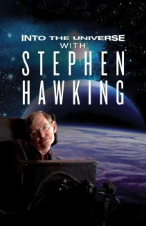 Watch Into the Universe with Stephen Hawking online