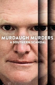 Watch Murdaugh Murders: A Southern Scandal online