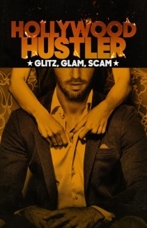 Watch Hollywood Hustler: Glitz, Glam, Scam online