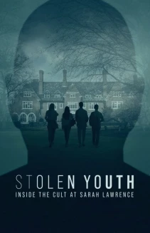 Watch Stolen Youth: Inside the Cult at Sarah Lawrence online