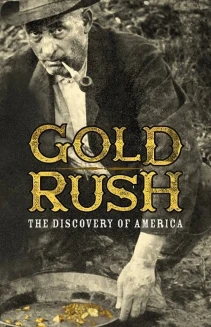 Watch Gold Rush: The Discovery of America online