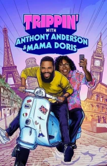Watch Trippin' with Anthony Anderson and Mama Doris online