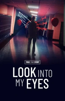 Watch True Crime Story: Look Into My Eyes online