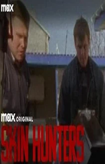 Watch Skin Hunters online