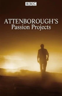 Watch Attenborough's Passion Projects online