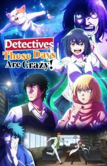 Watch Detectives These Days Are Crazy! online